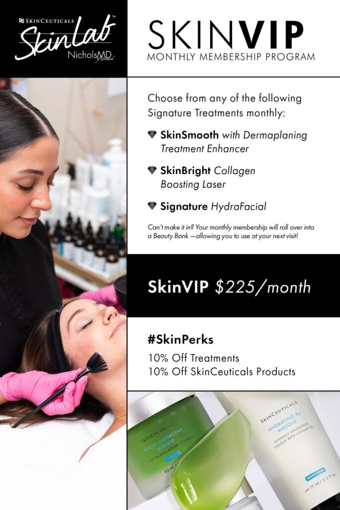 SkinVIP Monthly Membership Program flyer for SkinLab NicholsMD: choose monthly from SkinSmooth with Dermaplaning, SkinBright Collagen Boosting Laser, or Signature HydraFacial for $225/month, plus 10% off treatments and SkinCeuticals products